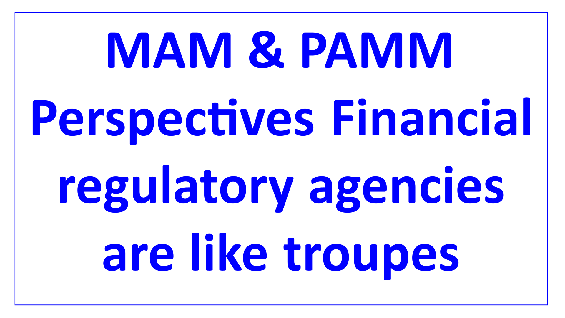 financial regulatory agencies like troupes en